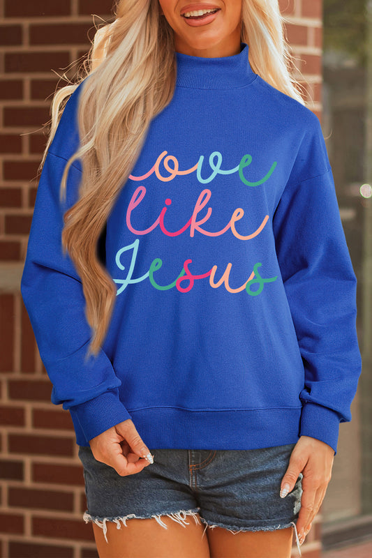 Love Like Jesus Easter Christian Sweatshirt