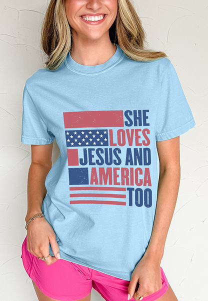 LOVES JESUS AND AMERICA TOO Patriotic Tee Flag Day