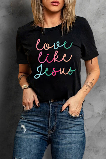Love Like Jesus Christian Graphic Tee