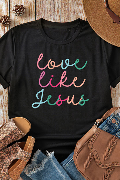 Love Like Jesus Christian Graphic Tee