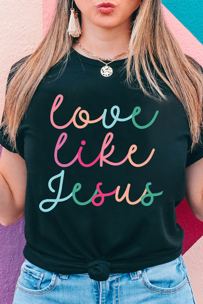 Love Like Jesus Christian Graphic Tee
