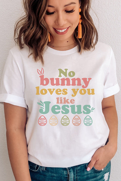 No Bunny Loves You Like Jesus Easter Tee